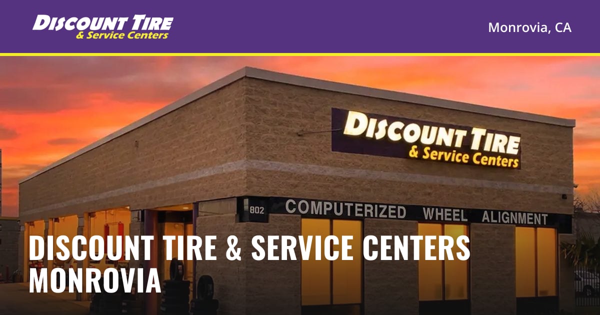 Tires & Auto Service in Monrovia, CA | Discount Tire Centers