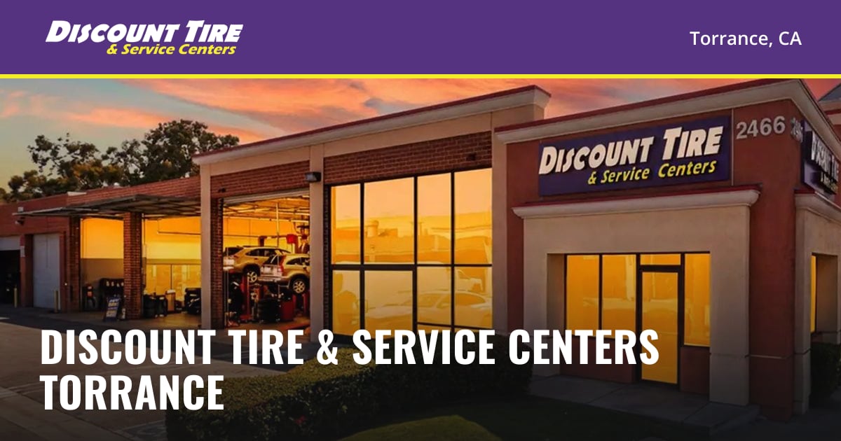 Tires & Auto Service in Torrance, CA | Discount Tire Centers